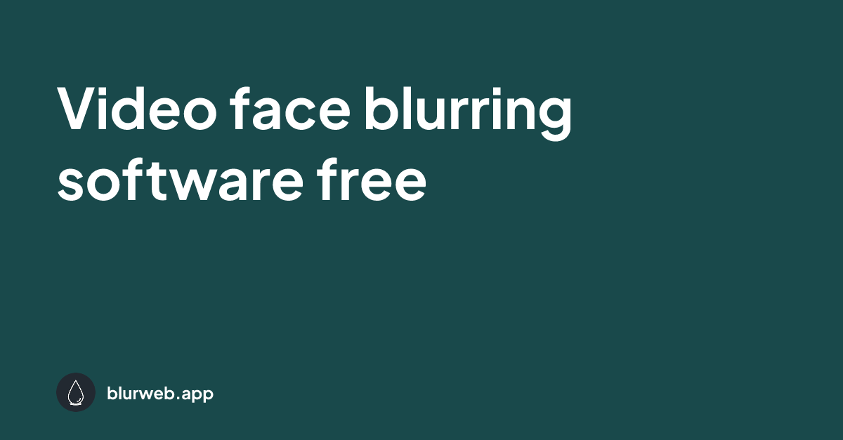 Video face blurring software free